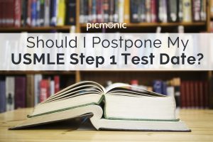 Should I Postpone My USMLE Step 1 Test Date