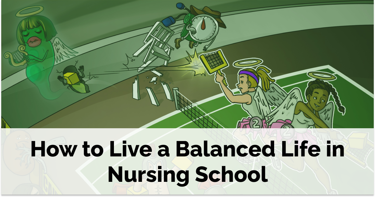How to Live a Balanced Life in Nursing School - Picmonic